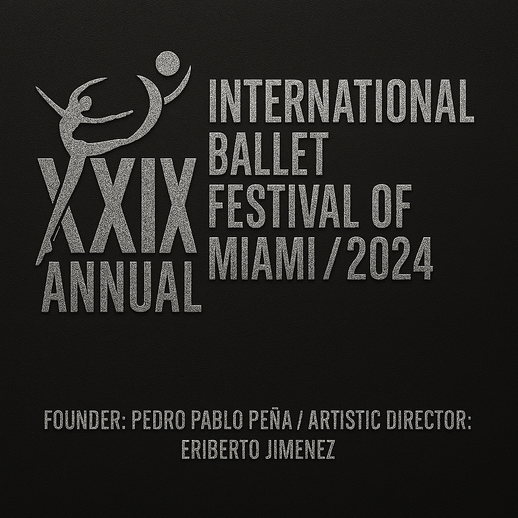XXIX | INTERNATIONAL ANNUAL | BALLET FESTIVAL OF MIAMI / 2024